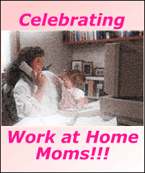 Celebrating Work-At-Home Moms